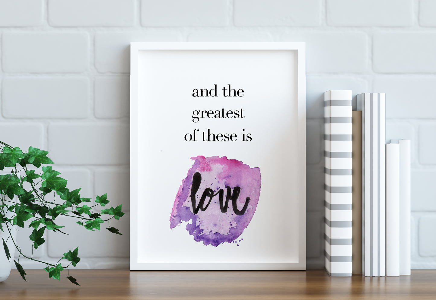 "And The Greatest of These" Print