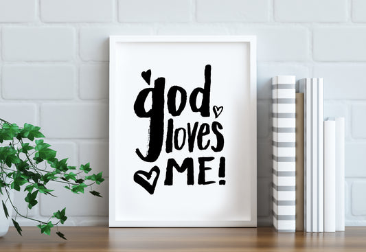 "God Loves Me" Print