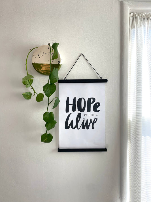 "HOPE is Still Alive" - Print & Frame